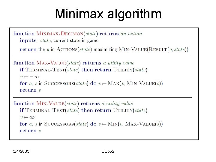 Minimax algorithm 5/4/2005 EE 562 