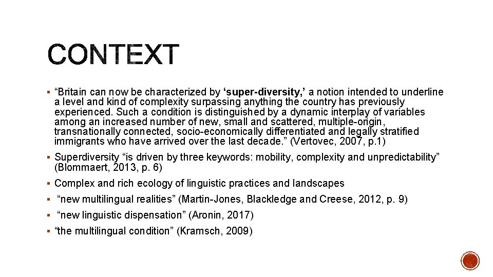 § “Britain can now be characterized by ‘super-diversity, ’ a notion intended to underline