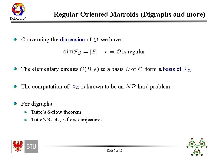 Kol. Kom 04 Regular Oriented Matroids (Digraphs and more) Concerning the dimension of we