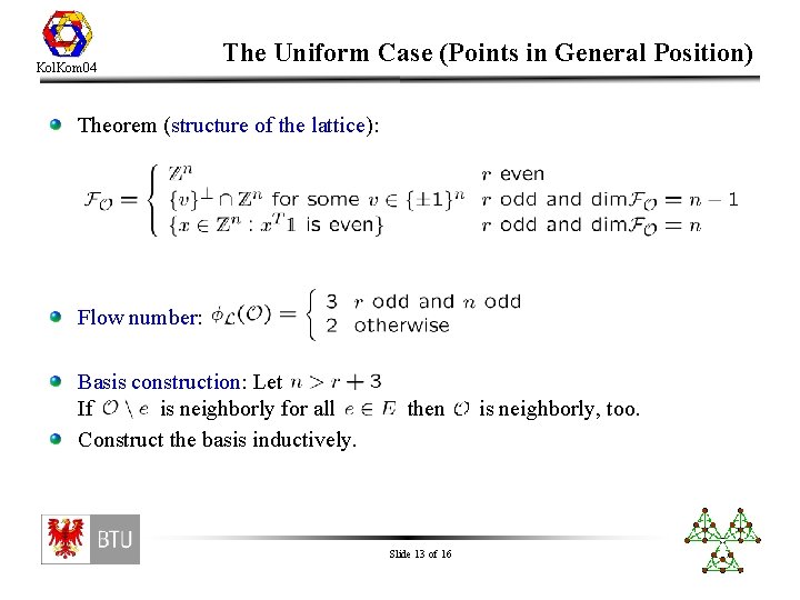 Kol. Kom 04 The Uniform Case (Points in General Position) Theorem (structure of the