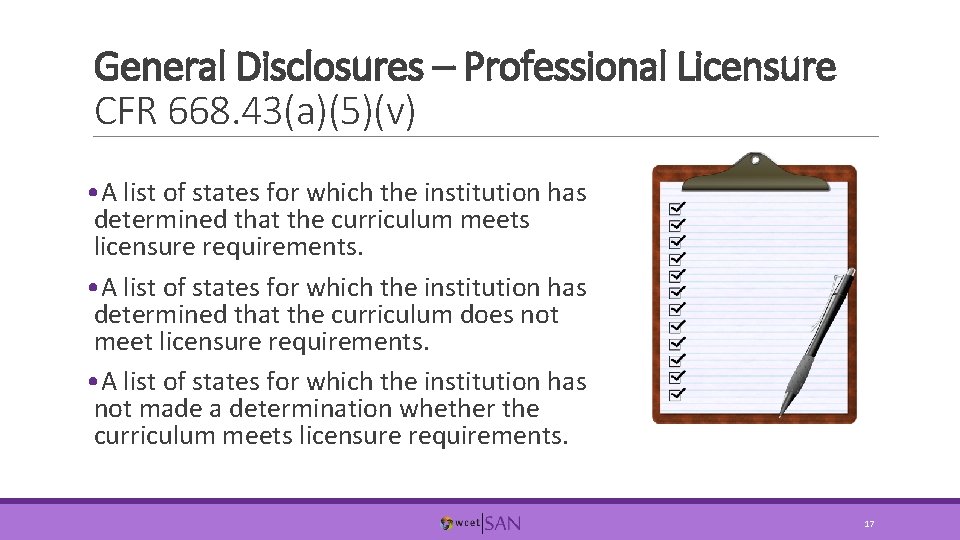 General Disclosures – Professional Licensure CFR 668. 43(a)(5)(v) • A list of states for