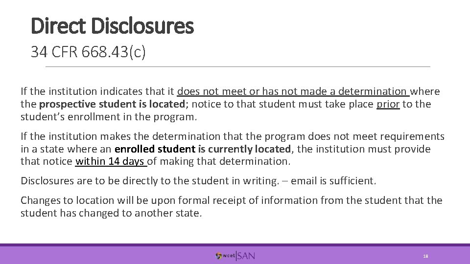 Direct Disclosures 34 CFR 668. 43(c) If the institution indicates that it does not