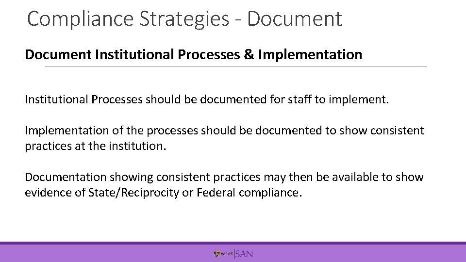 Compliance Strategies - Document Institutional Processes & Implementation Institutional Processes should be documented for