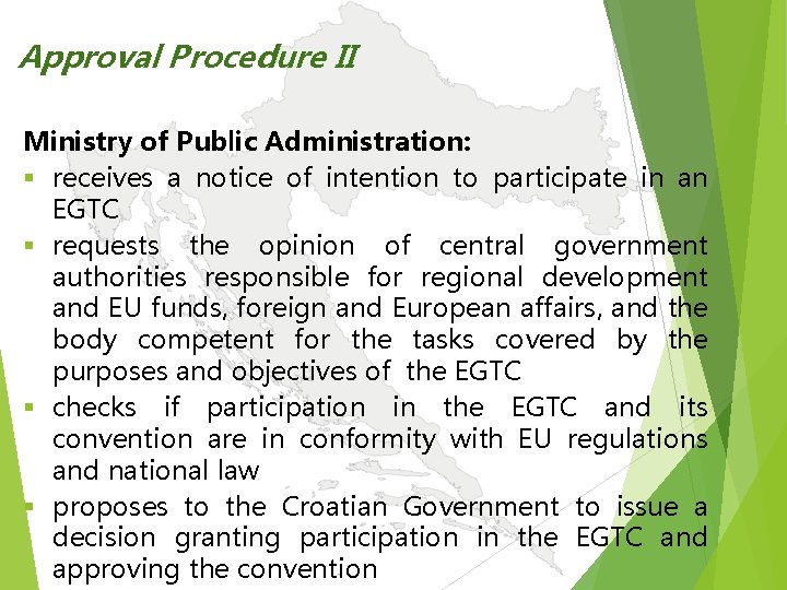 Approval Procedure II Ministry of Public Administration: § receives a notice of intention to