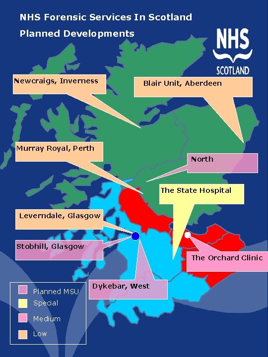 NHS Forensic Services In Scotland Planned Developments Newcraigs, Inverness Blair Unit, Aberdeen Murray Royal, NHS Forensic Services In Scotland Planned Developments Newcraigs, Inverness Blair Unit, Aberdeen Murray Royal,