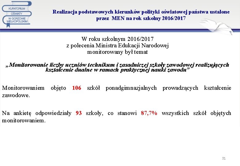 Realizacja podstawowych kierunków polityki oświatowej państwa ustalone przez MEN na rok szkolny 2016/2017 W