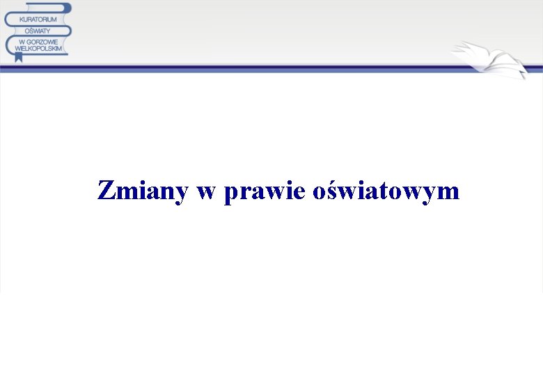  Zmiany w prawie oświatowym 