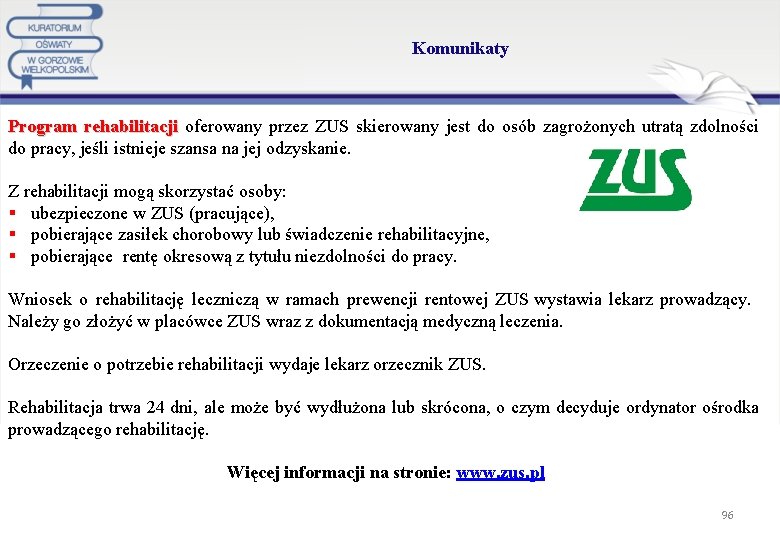 Komunikaty Program rehabilitacji oferowany przez ZUS skierowany jest do osób zagrożonych utratą zdolności do