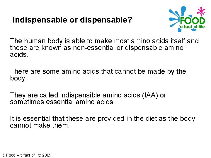 Indispensable or dispensable? The human body is able to make most amino acids itself