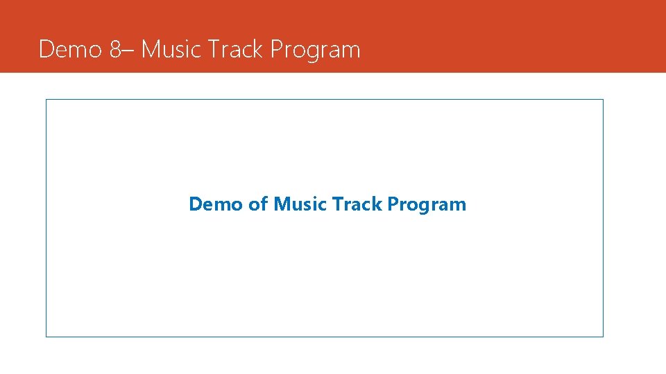 Demo 8– Music Track Program Demo of Music Track Program 
