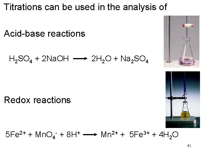 Titrations can be used in the analysis of Acid-base reactions H 2 SO 4
