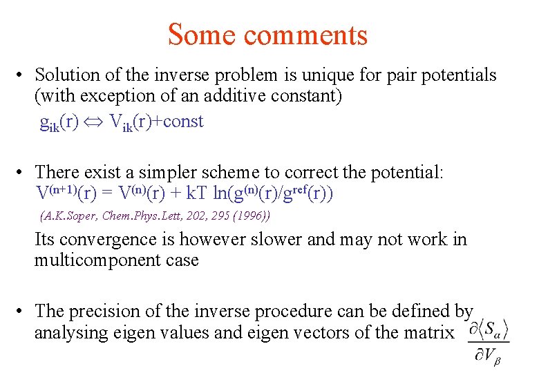 Some comments • Solution of the inverse problem is unique for pair potentials (with Some comments • Solution of the inverse problem is unique for pair potentials (with