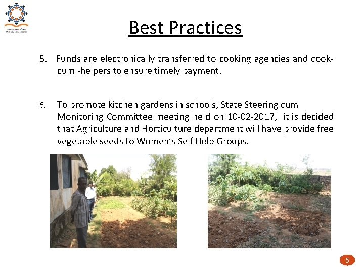 Best Practices 5. Funds are electronically transferred to cooking agencies and cook- cum -helpers