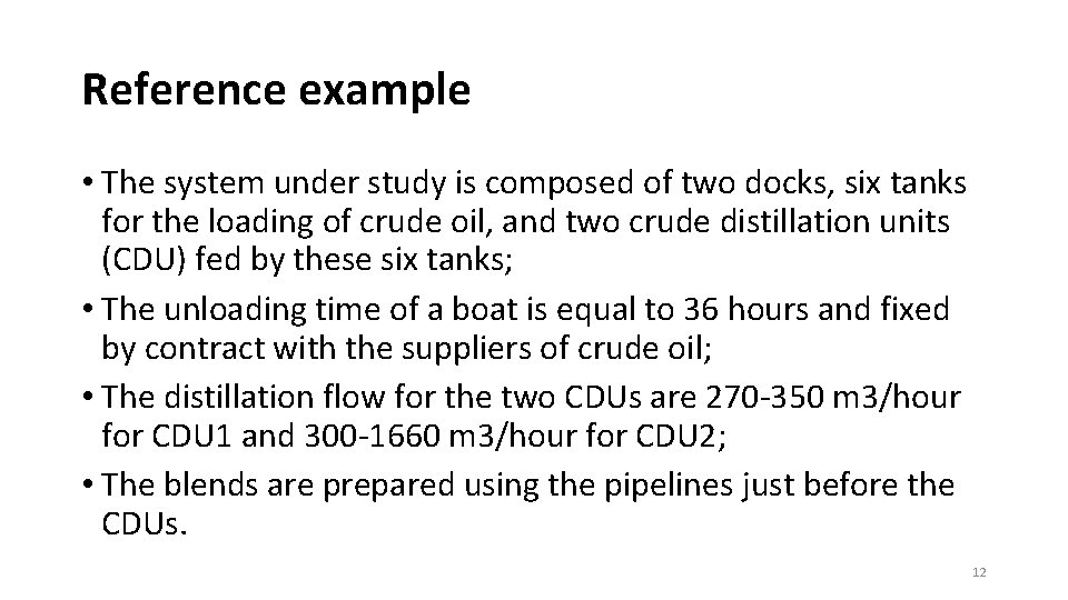 Reference example • The system under study is composed of two docks, six tanks