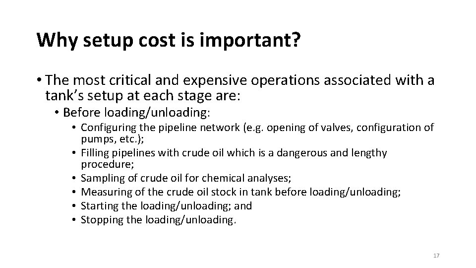 Why setup cost is important? • The most critical and expensive operations associated with