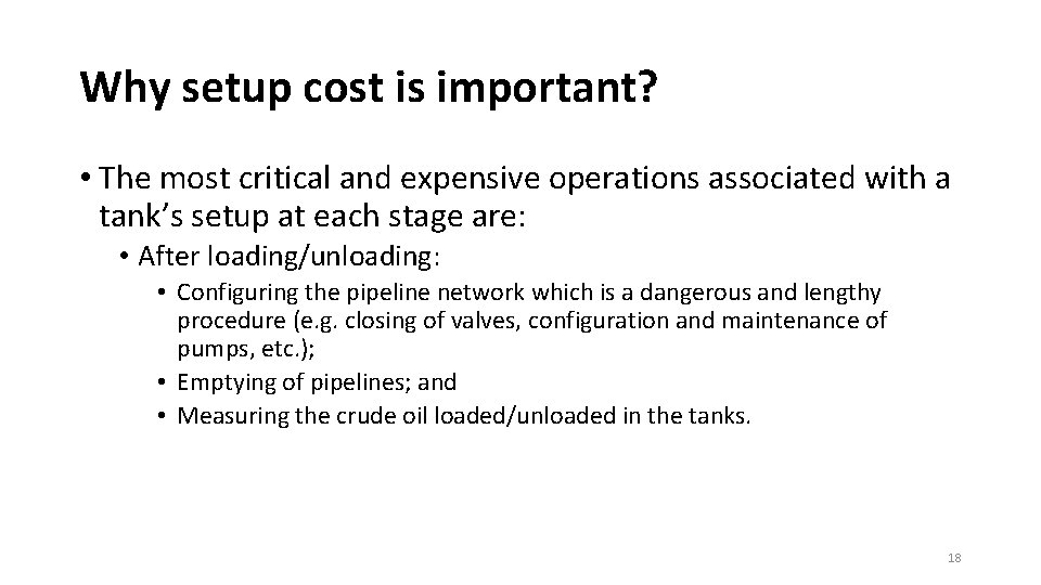 Why setup cost is important? • The most critical and expensive operations associated with