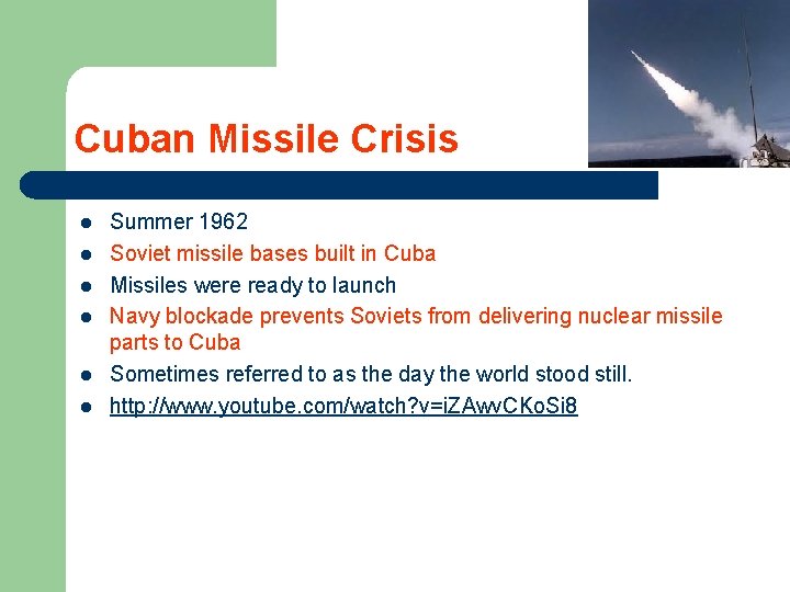 Cuban Missile Crisis l l l Summer 1962 Soviet missile bases built in Cuba