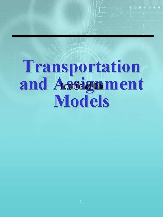 Transportation and Assignment Models 1 