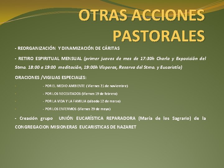 OTRAS ACCIONES PASTORALES - REORGANIZACIÓN Y DINAMIZACIÓN DE CÁRITAS - RETIRO ESPIRITUAL MENSUAL (primer