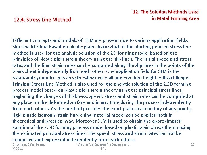 12. 4. Stress Line Method 12. The Solution Methods Used in Metal Forming Area