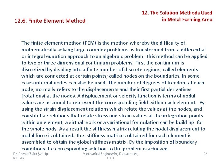 12. 6. Finite Element Method 12. The Solution Methods Used in Metal Forming Area