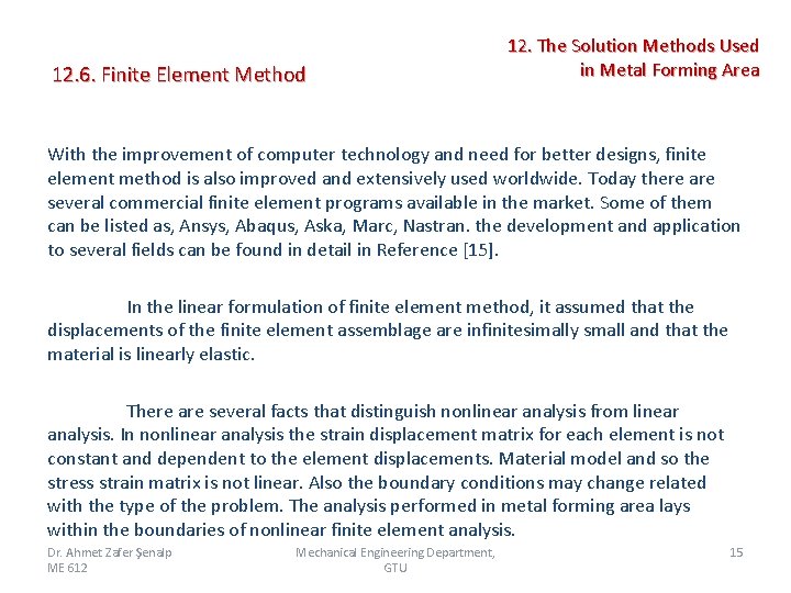 12. 6. Finite Element Method 12. The Solution Methods Used in Metal Forming Area