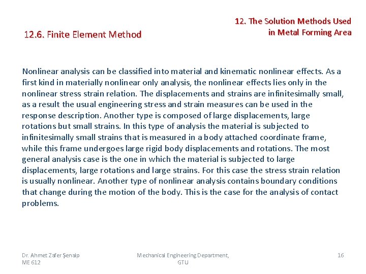 12. 6. Finite Element Method 12. The Solution Methods Used in Metal Forming Area