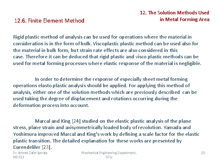 12. 6. Finite Element Method 12. The Solution Methods Used in Metal Forming Area