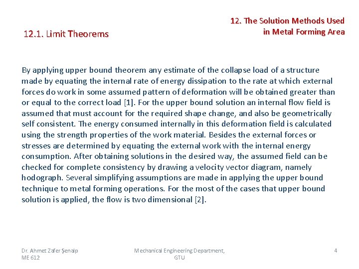 12. 1. Limit Theorems 12. The Solution Methods Used in Metal Forming Area By