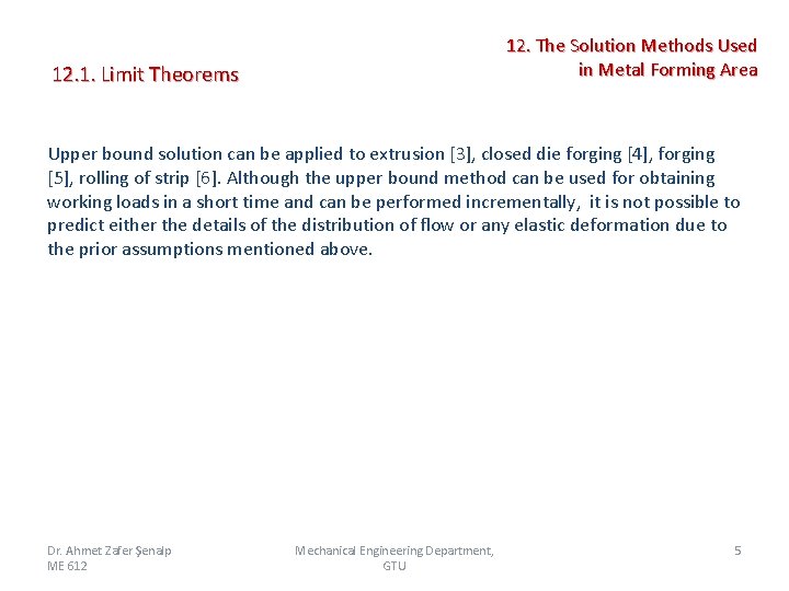 12. 1. Limit Theorems 12. The Solution Methods Used in Metal Forming Area Upper 12. 1. Limit Theorems 12. The Solution Methods Used in Metal Forming Area Upper