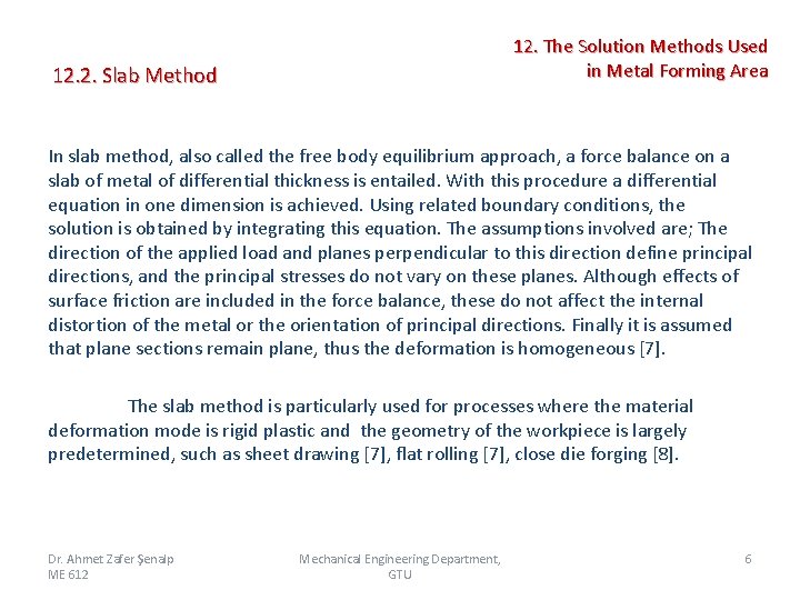 12. 2. Slab Method 12. The Solution Methods Used in Metal Forming Area In