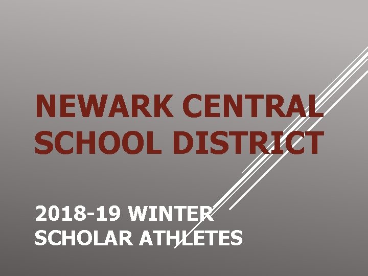 NEWARK CENTRAL SCHOOL DISTRICT 2018 -19 WINTER SCHOLAR ATHLETES 