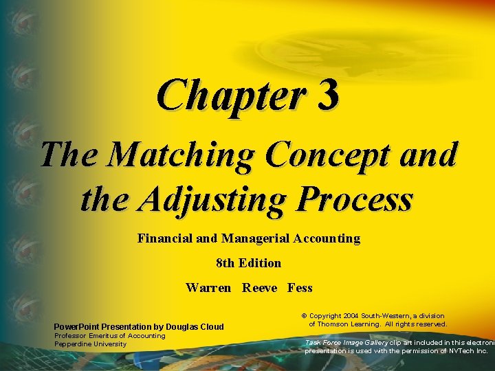 Chapter 3 The Matching Concept and the Adjusting Process Financial and Managerial Accounting 8