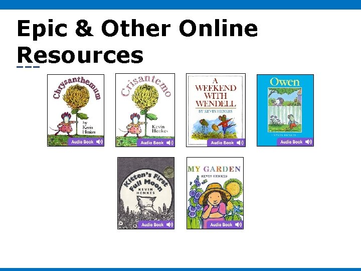 Epic & Other Online Resources Epic & Other Online Resources