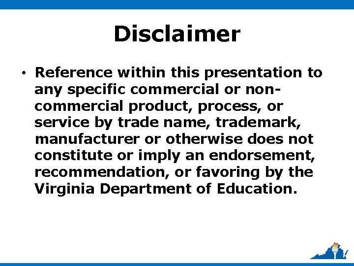 Disclaimer • Reference within this presentation to any specific commercial or noncommercial product, process, Disclaimer • Reference within this presentation to any specific commercial or noncommercial product, process,