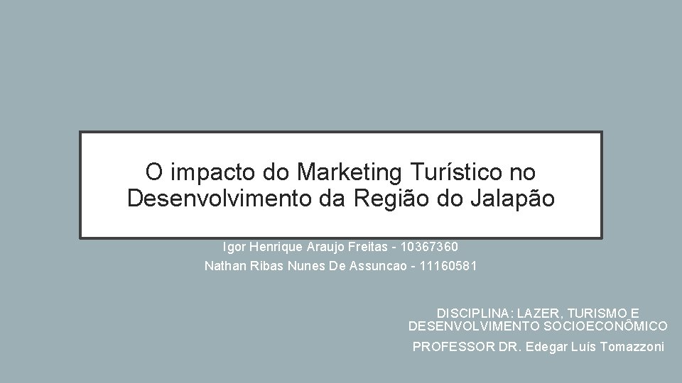 O impacto do Marketing Turístico no Desenvolvimento da Região do Jalapão Igor Henrique Araujo