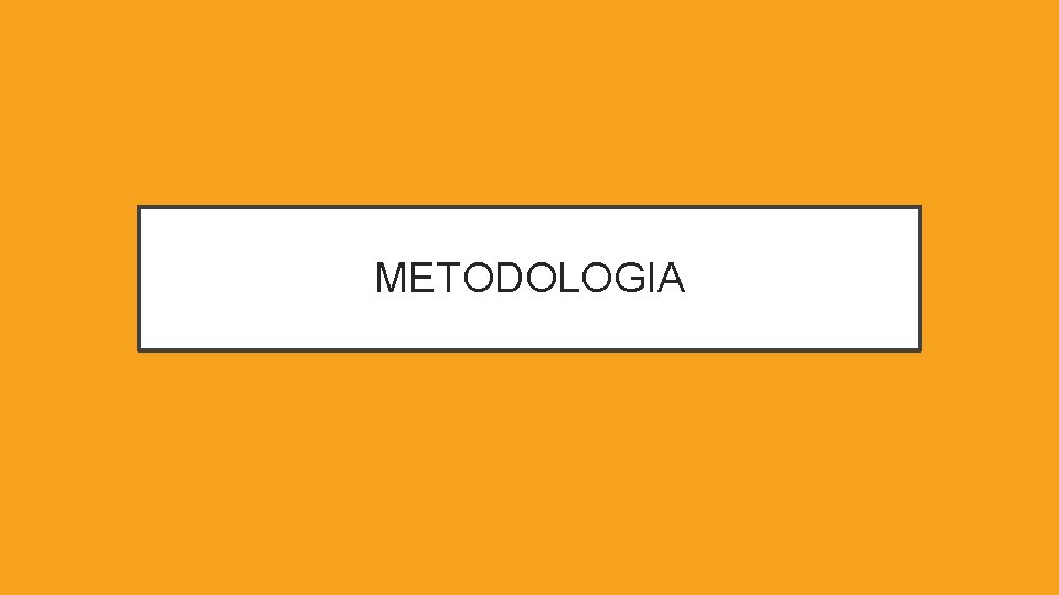 METODOLOGIA 