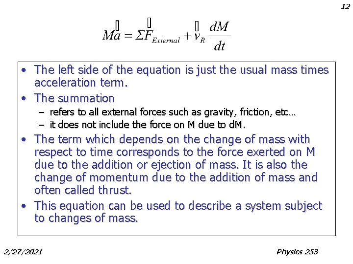12 • The left side of the equation is just the usual mass times 12 • The left side of the equation is just the usual mass times