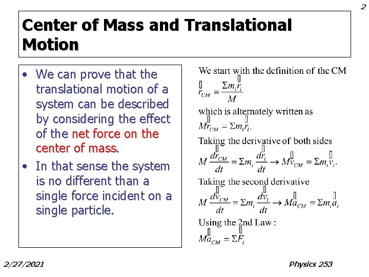 2 Center of Mass and Translational Motion • We can prove that the translational 2 Center of Mass and Translational Motion • We can prove that the translational