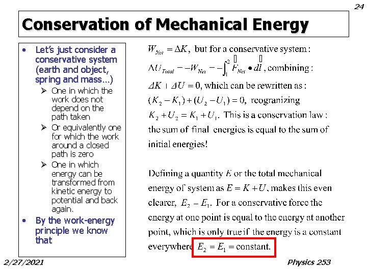 24 Conservation of Mechanical Energy • Let’s just consider a conservative system (earth and 24 Conservation of Mechanical Energy • Let’s just consider a conservative system (earth and