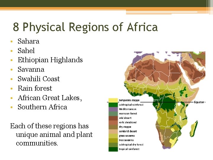 8 Physical Regions of Africa • • Sahara Sahel Ethiopian Highlands Savanna Swahili Coast 8 Physical Regions of Africa • • Sahara Sahel Ethiopian Highlands Savanna Swahili Coast