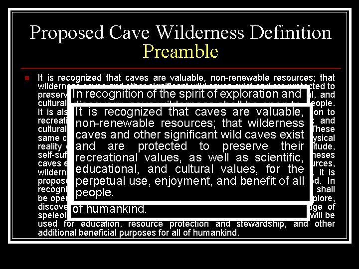 Proposed Cave Wilderness Definition Preamble n It is recognized that caves are valuable, non-renewable