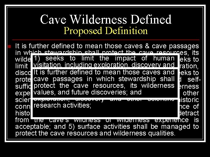 Cave Wilderness Defined Proposed Definition n It is further defined to mean those caves