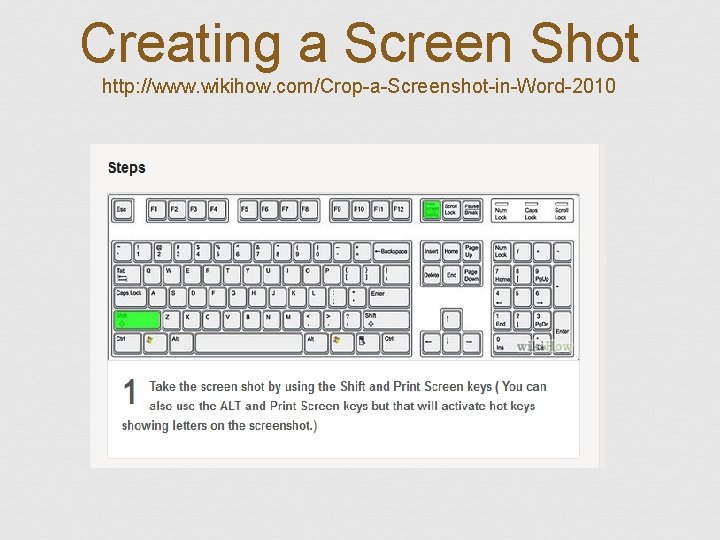 Creating a Screen Shot http: //www. wikihow. com/Crop-a-Screenshot-in-Word-2010 