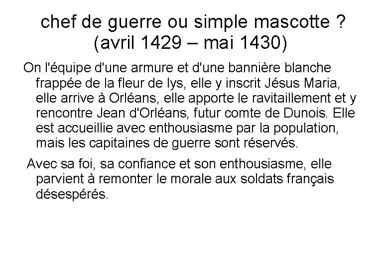  chef de guerre ou simple mascotte ? (avril 1429 – mai 1430) On