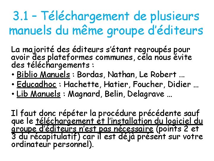 3. 1 – Téléchargement de plusieurs manuels du même groupe d’éditeurs La majorité des