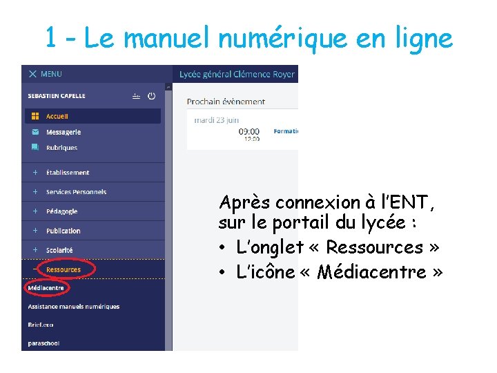 1 - Le manuel numérique en ligne Après connexion à l’ENT, sur le portail