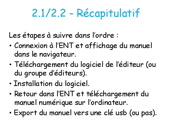 2. 1/2. 2 - Récapitulatif Les étapes à suivre dans l’ordre : • Connexion