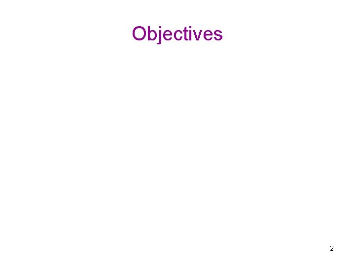Objectives 2 