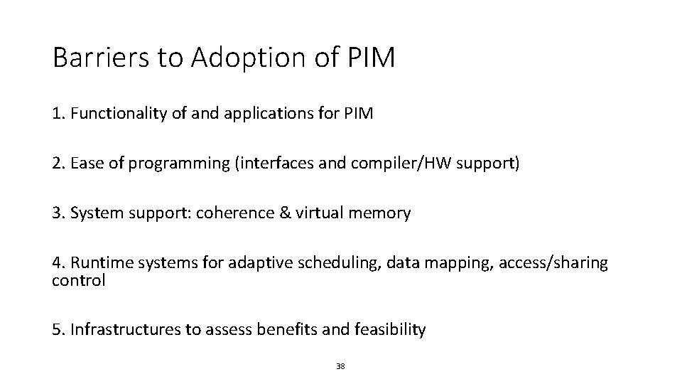 Barriers to Adoption of PIM 1. Functionality of and applications for PIM 2. Ease